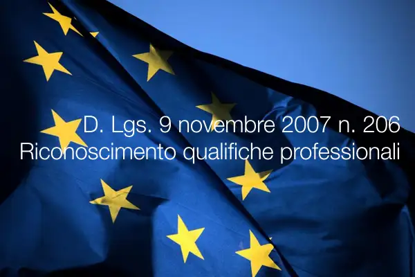 D. Lgs. 9 novembre 2007 n. 206 / Riconoscimento qualifiche professionali